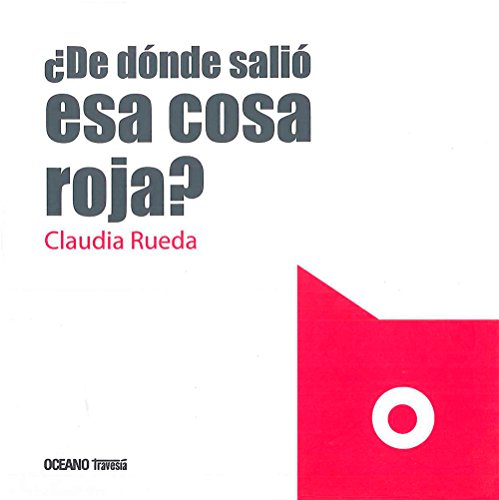 Stock image for DE DONDE SALIO ESA COSA ROJA? for sale by Siglo Actual libros