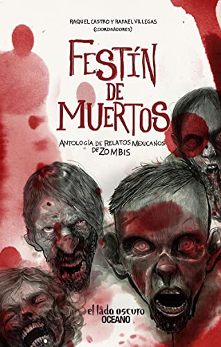 Stock image for Festn de muertos: Antologa de relatos mexicanos de zombis (Spanish Edition) for sale by Books Unplugged