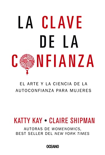 Beispielbild fr La clave de la confianza: El arte y la ciencia de la autoconfianza para mujeres (Spanish Edition) zum Verkauf von Goodwill of Colorado