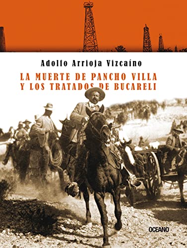 9786077357452: La muerte de Pancho Villa y los tratados de Bucareli (Tiempo de Mexico) (Spanish Edition)