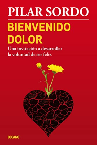 Beispielbild fr Bienvenido Dolor: Una Invitaci n a Desarrollar La Voluntad de Ser Feliz zum Verkauf von ThriftBooks-Dallas