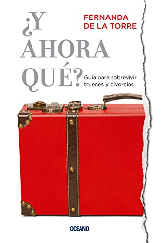 9786077357476: Y ahora qu? Gua para sobrevivir truenes y divorcios (Spanish Edition)