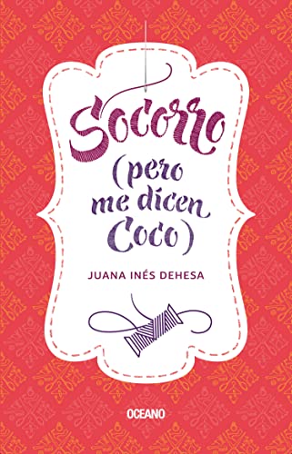 Stock image for Socorro (pero me dicen Coco) (Spanish Edition) for sale by Irish Booksellers