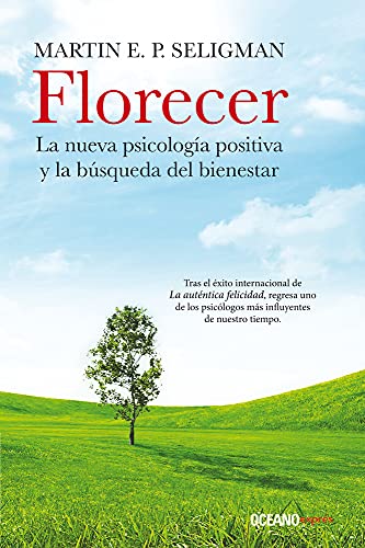 9786077357841: Florecer: La Nueva Psicologia Positive Y La Busqueda Del Bienestar