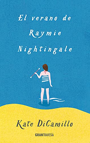 Imagen de archivo de El verano de Raymie Nightingale (Spanish Edition) a la venta por SecondSale