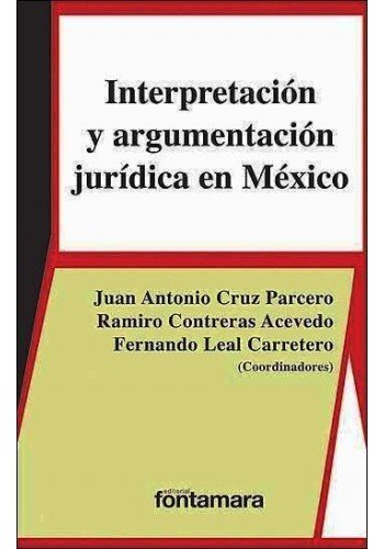 Stock image for INTERPRETACION Y ARGUMENTACION JURIDICA EN MEXICO for sale by GF Books, Inc.