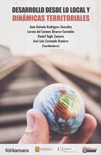 Stock image for Desarrollo Desde Lo Local Y Dinamicas Territoriales for sale by Iridium_Books