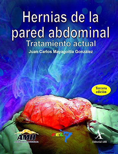 Imagen de archivo de Hernias de la pared abdominal. Tratamiento actual. 3 Ed. a la venta por Iridium_Books