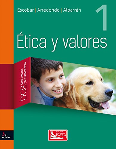 Stock image for ETICA Y VALORES 1. DGB SERIE INTEGRAL POR COMPETENCIAS. BACHILLERATO / 3 ED. for sale by Iridium_Books