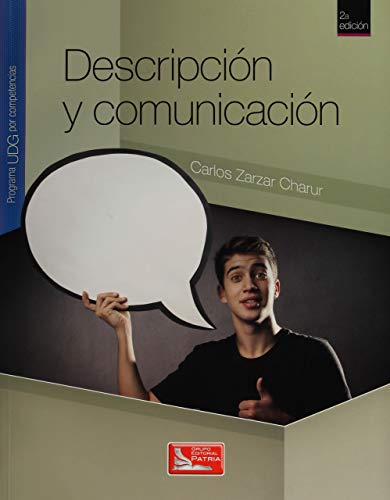 Imagen de archivo de DESCRIPCION Y COMUNICACION. PROGRAMA UDG POR COMPETENCIAS. BACHILLERATO / 2 ED. a la venta por Iridium_Books