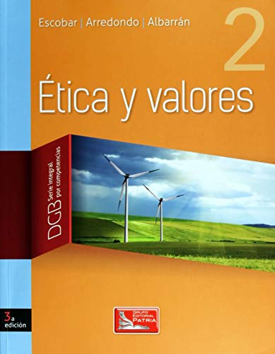 Stock image for ETICA Y VALORES 2. SERIE INTEGRAL POR COMPETENCIAS. BACHILLERATO / 3 ED. for sale by Iridium_Books