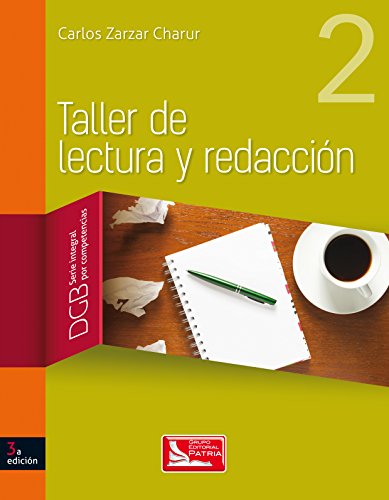 Imagen de archivo de TALLER DE LECTURA Y REDACCION 2. SERIE INTEGRAL POR COMPETENCIAS. BACHILLERATO / 3 ED. a la venta por Iridium_Books