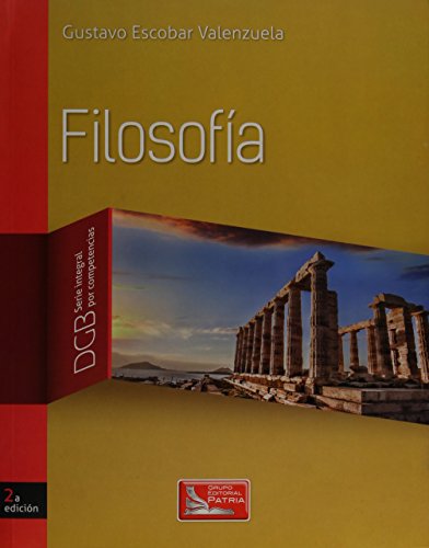 Imagen de archivo de FILOSOFIA. SERIE INTEGRAL POR COMPETENCIAS. BACHILLERATO / 2 ED. a la venta por Iridium_Books