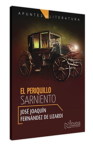 Stock image for PERIQUILLO SARNIENTO, EL-APUNTES DE LITERATURA for sale by Zilis Select Books