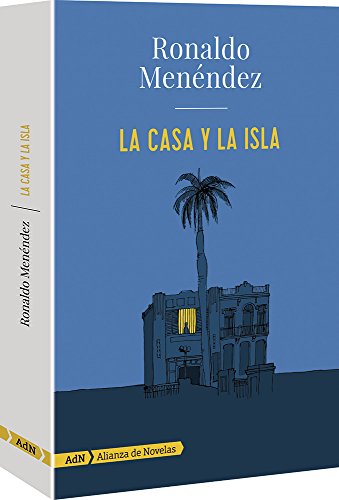 9786077445029: La casa y la isla [Paperback] Menndez, Ronaldo