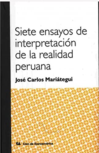 Beispielbild fr Siete ensayos de interpretacin de la realidad peruana zum Verkauf von Books Unplugged