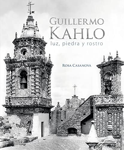 9786077452171: Guillermo Kahlo - Luz, piedra y rostro (Coed. C0NACULTA)