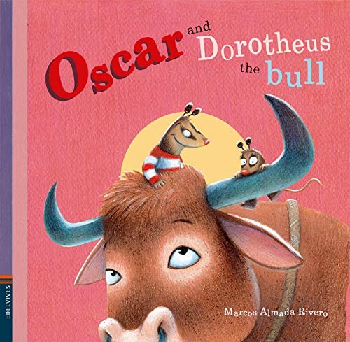 Imagen de archivo de OSCAR AND DOROTHEUS THE BULL a la venta por Iridium_Books