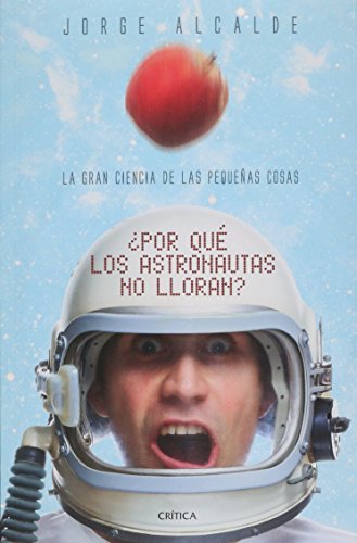 Stock image for Por qu los astronautas no lloran? for sale by Iridium_Books