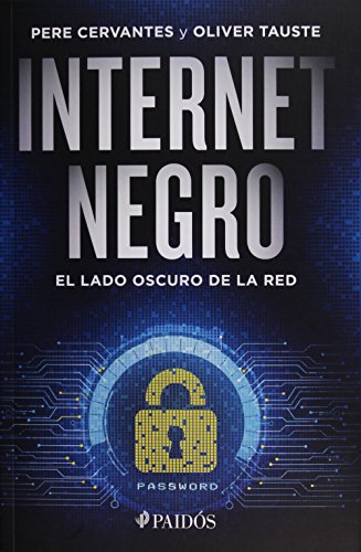 Stock image for Internet Negro. El Lado Oscuro De La Red for sale by GF Books, Inc.