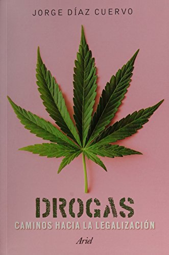 Imagen de archivo de DROGAS. CAMINOS HACIA LA LEGALIZACION a la venta por Iridium_Books