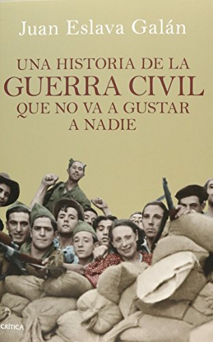 9786077472193: Una historia de la guerra civil que no va a gustar a nadie