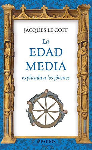 Imagen de archivo de La Edad Media explicada a los jvenes a la venta por GF Books, Inc.