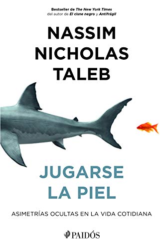 9786077476788: Jugarse la piel. Asimetrias ocultas en la vida cotidiana (Spanish Edition)