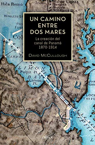 Imagen de archivo de Un camino entre dos mares: La creacin del canal de Panam 1870-1914 (Spanish Edition) a la venta por GF Books, Inc.