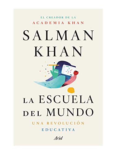 Stock image for La escuela del mundo: Una revolucin educativa (Spanish Edition) for sale by Books Unplugged
