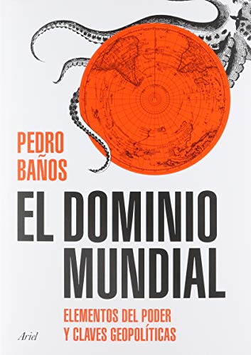 9786077479505: El dominio mundial: Elementos del poder y claves geopolticas [Paperback] Baos Bajo, Pedro