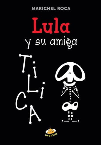 9786077480624: Lula y Su Amiga Tilica