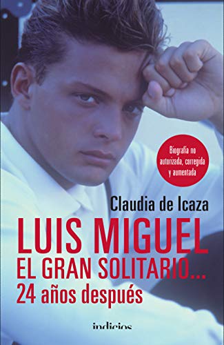 Stock image for LUIS MIGUEL EL GRAN SOLITARIO.: 24 A'OS DESPUS for sale by ThriftBooks-Atlanta