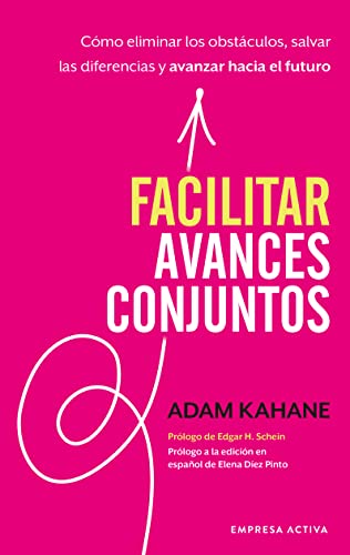 Stock image for Facilitar avances conjuntos: Cmo eliminar los obstculos, salvar las diferencias y avanzar hacia el futuro for sale by GF Books, Inc.