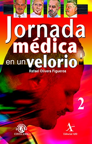 Stock image for Jornada mdica en un velorio [Paperback] by Olivera Figueroa Rafael for sale by Iridium_Books