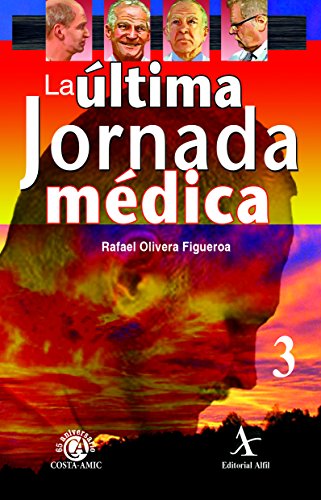 Imagen de archivo de La ltima jornada mdica [Paperback] by Olivera Figueroa Rafael a la venta por Iridium_Books