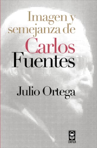 Stock image for IMAGEN Y SEMEJANZA DE CARLOS FUENTES for sale by KALAMO LIBROS, S.L.