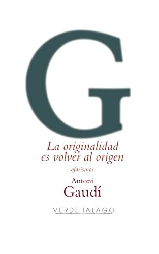 Beispielbild fr La originalidad es volver al origen: Aforismos (Spanish Edition) zum Verkauf von Book Deals