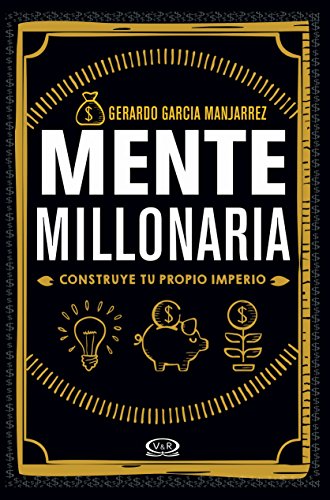 Imagen de archivo de Mente millonaria (Spanish Edition) Gerardo Garcfa Manjarrez and V&R a la venta por Lakeside Books