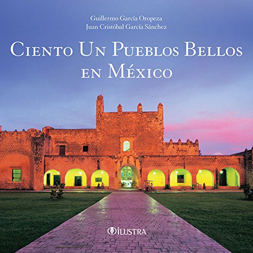 Ciento un pueblos bellos en México