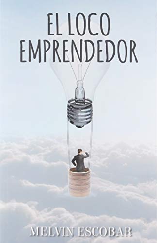 Imagen de archivo de LOCO EMPRENDEDOR, EL a la venta por Iridium_Books