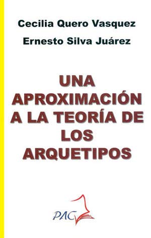 Stock image for UNA APROXIMACION A LA TEORIA DE LOS ARQUETIPOS [Paperback] by QUERO VASQUEZ, . for sale by Iridium_Books