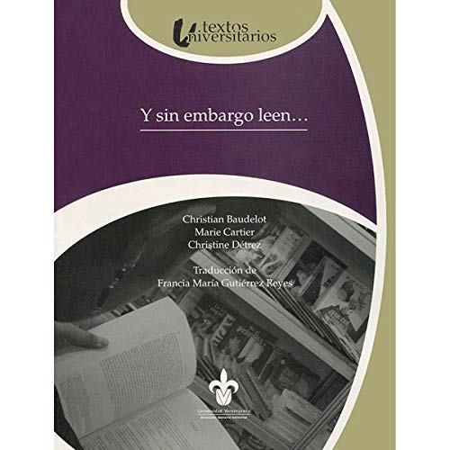 Imagen de archivo de Y SIN EMBARGO LEEN. BAUDELOT, CHRISTIAN. ET AL. a la venta por Iridium_Books