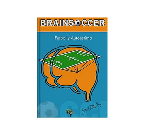 Stock image for BRAINSOCCER FUTBOL Y AUTOESTIMA for sale by Iridium_Books