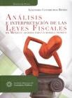 Imagen de archivo de Analisis E Interpretacion De Las Leyes Fiscales En Mexico: Aportes Para Un Mo. a la venta por Iridium_Books