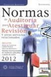 9786077621102: NORMAS DE AUDITORIA PARA ATESTIGUAR REVISION Y OTROS SERVICIOS RELACIONADOS 2012