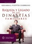 Imagen de archivo de Riqueza Y Legado De Las Dinastias Familiares (Spanish Edition) a la venta por -OnTimeBooks-