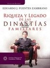 Stock image for Riqueza Y Legado De Las Dinastias Familiares (Spanish Edition) for sale by -OnTimeBooks-