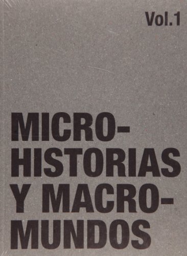 Beispielbild fr Microhistorias Y Macromundos, Volume 1 zum Verkauf von PsychoBabel & Skoob Books