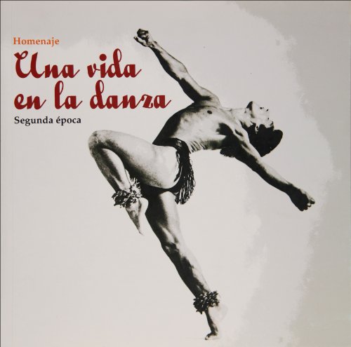 Imagen de archivo de Homenaje. Una vida en la danza. Segunda epoca-2011 (Spanish Edition) [Paperba. a la venta por Iridium_Books